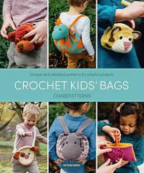 Crochet Kids' Bags: Unique and Detailed Patterns for Playful Projects